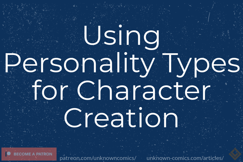 Using Personality Types for Character Creation - Article Poster