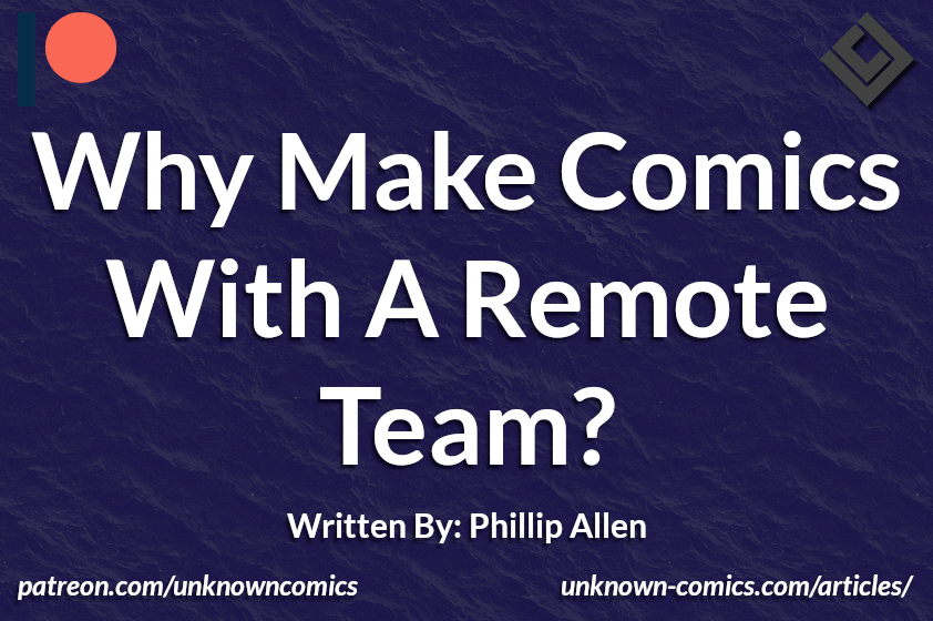 Why Make Comics With A Remote Team - Article Poster